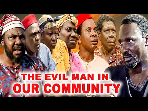 THE EVIL MAN IN OUR COMMUNITY {PETE EDOCHIE, CLEM OHAMEZE, CHINWETALU AGU,CHINWE OWOH}CLASSIC #movie