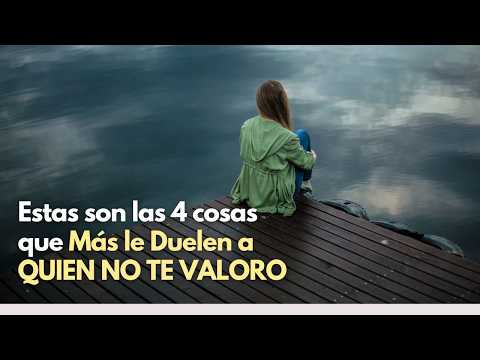 🦋 Estas son las 4 cosas que Más le Duelen a QUIEN NO TE VALORO