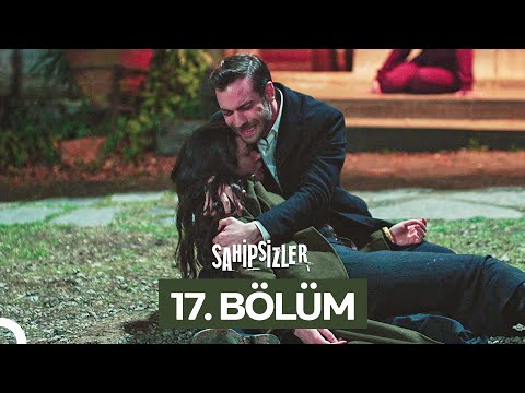 Sahipsizler 17. Bölüm