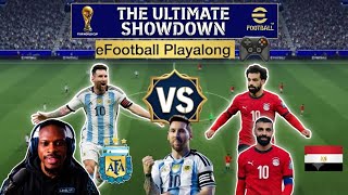 🔥 ARGENTINA 🇦🇷 VS EGYPT 🇪🇬 | Tricky FIFA World Cup Clash 🤯 | eFootball Playalong 🎮