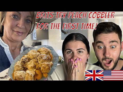 Brits Make & Try American Peach Cobbler for the first time! (It just so good!)