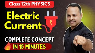 Electric Current | Complete basics | Current Electricity | 12th #physics #neet #cbse