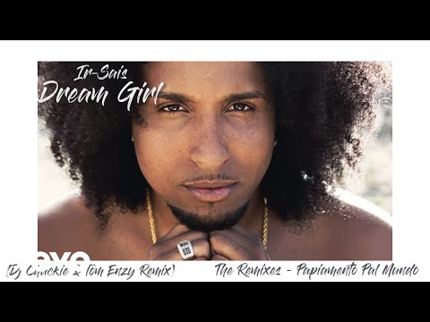 Ir Sais, Chuckie, Tom Enzy - Dream Girl (Audio - Chuckie & Tom Enzy Remix)
