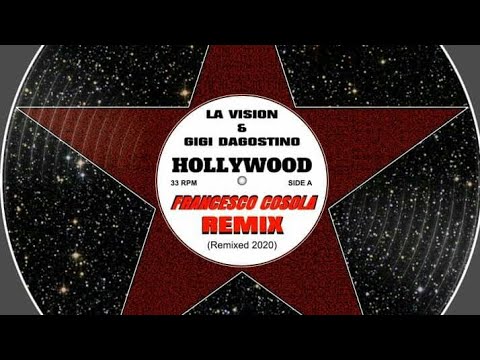 LA Vision & Gigi D'Agostino - Hollywood (Francesco Cosola Remix)