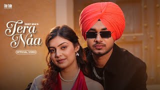 Tera Naa : Deep Sra Ft. Drishty Talwar | Shevv | New Punjabi Songs 2025 | Latest Punjabi Songs 2025