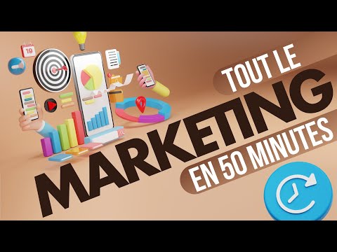 Le marketing en 50 minutes (tutoriel ultime)
