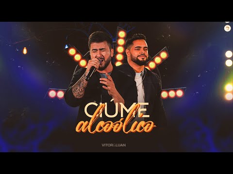 Vitor e Luan Oficial - Vitor e Luan - CIÚME ALCOÓLICO - (DVD Sofra-se A Vontade)