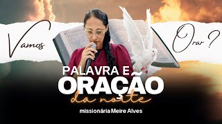 Palavra e Oração-Salmo 55.22 O Senhor está cuidando da tua casa- Missionária Meire Alves
