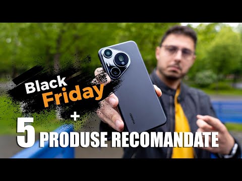 Cele mai TARI oferte de BLACK FRIDAY + 5 recomandări de produse Huawei TESTATE