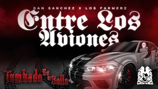 Dan Sanchez x Los Farmerz - Entre Los Aviones [Official Visualizer]