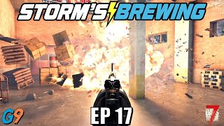 7 Days To Die - Storm's Brewing 2.0 - EP17 (Gas Man)