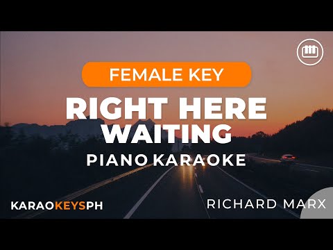 Right Here Waiting – Richard Marx (Female Key – Piano Karaoke)