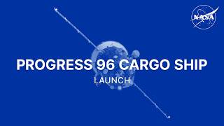 Progress 96 Cargo Ship Launch