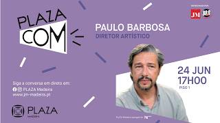 Plaza Com Paulo Barbosa