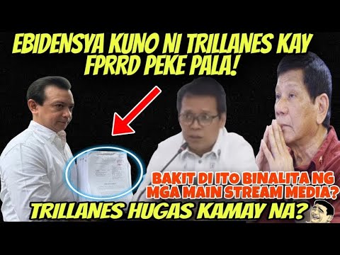 DESPERADO? TRILLANES PEKE ANG MGA PINAKITANG EBIDENSYA LABAN DI UMANO KAY FPRRD?