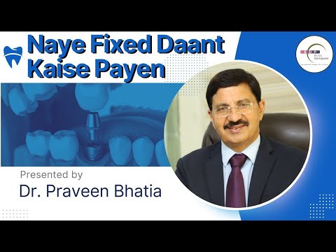 Fix Daant Kaise Payen? How to get Fixed Teeth? Dr. Praveen Bhatia #teeth #smiledentist #newteeth