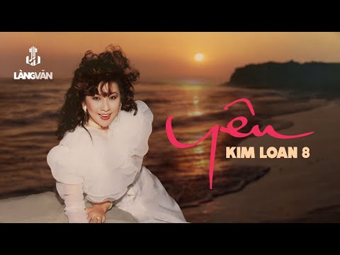 Kim Loan 8 - Yêu | Kim Loan & Quốc Vũ | Nhạc Tình Muôn Thuở