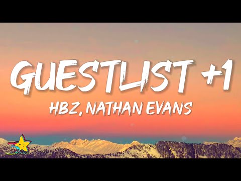 HBz, Nathan Evans - Guestlist +1 (Lyrics)