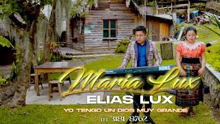 Cantante Elias Lux FT Maria Lux - Yo tengo un Dios Muy grande VideoClips Vol.2