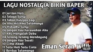EMEN SERAN WILIK FULL ALBUM, TEMBANG NOSTALGIA POPULER SEPANJANG MASA