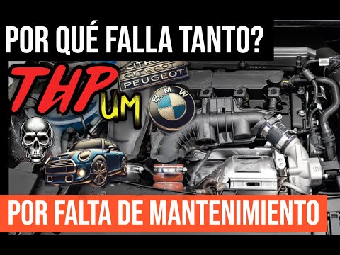 Por qué fallan tanto los THP? CITROEN PEUGEOT BMW MINI COOPER