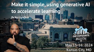Make it simple, using generative AI to accelerate learning.