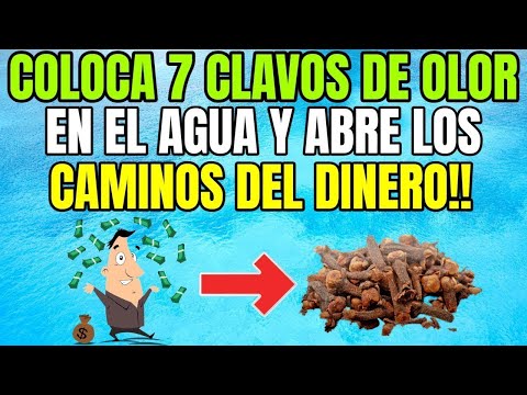 7 CLAVOS DE OLOR EN  AGUA Y ABRE LOS CAMINOS DEL DINERO!!