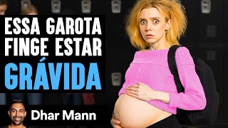 Garota Finge Estar Grávida | Dhar Mann Studios