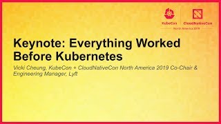 Keynote: Everything Worked Before Kubernetes
