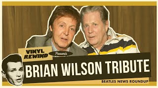 Brian Wilson Tribute on Beatles News Round Up - June 2025
