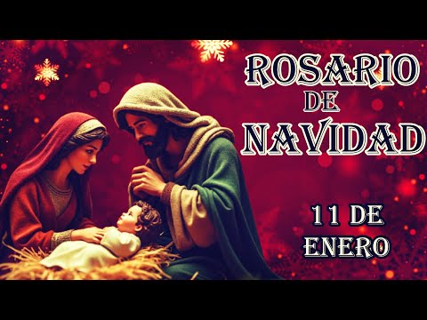 Rosario de navidad 11 de enero