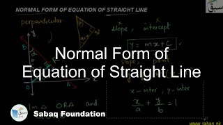 Normal Form of Equation of Straight Line