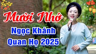 Mười Nhớ - Ngọc Khánh│Khúc Dân Ca Quan Họ Bắc Ninh Mới Nhất 2025