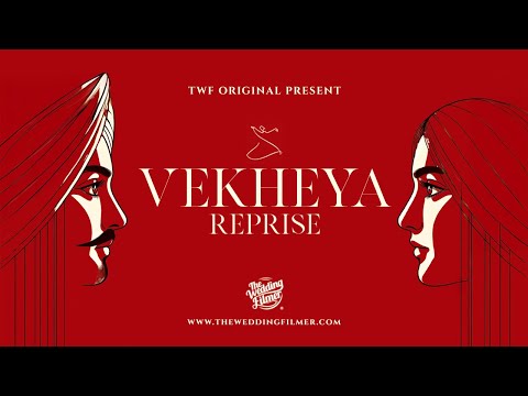 Vekheya Reprise | Full Music Video | The Wedding Filmer