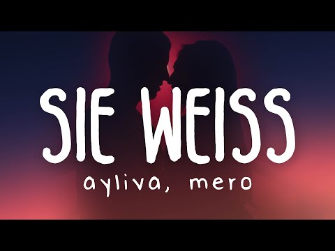 AYLIVA, MERO - Sie Weiß (Lyric Video)