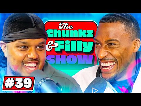 Situationships – Chunkz & Filly Show | Episode 39