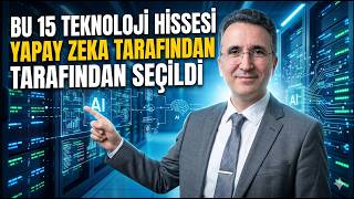 Bu 15 Teknoloji Hissesi Yapay Zeka Tarafından Seçildi