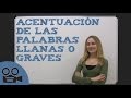 Acentuación de Palabras Llanas