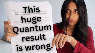 The Problem With This “Groundbreaking” Quantum Experiment