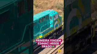 PRIMEIRA VIAGEM DA LOCOMOTIVA ES44ACi da BRADO logística #ferrovia #locomotiva #railway #nova #rail