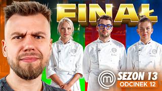 WIELKI FINAŁ PROGRAMU, ZWYCIĘZCĄ ZOSTAJE... (Masterchef 13 #12)