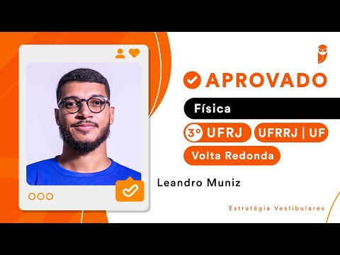 Leandro Muniz - APROVADO em FÍSICA na UFRJ / UFRRJ #vemseraprovadocoruja