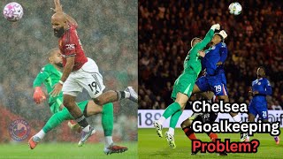 Chelsea's Goalkeeping Problem?