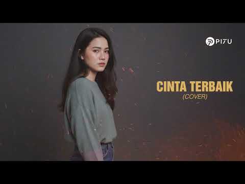 Cinta Terbaik – Cassandra | Cover by PI7U