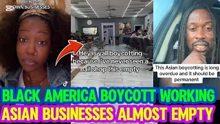 Black People's BOYCOTT Is Working  and ASIAN BUSINESSES Are Being Hit Hard 