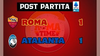 ⚽ LIVE | Roma-Atalanta 1-1 (Post partita)