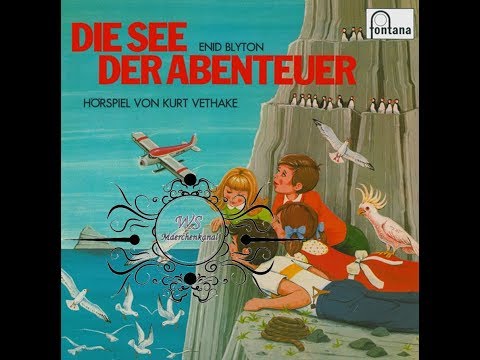 Enid Blyton - Die See der Abenteuer - Märchen Hörspiel - FONTANA