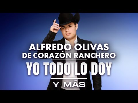Alfredo Olivas - De Corazón Ranchero