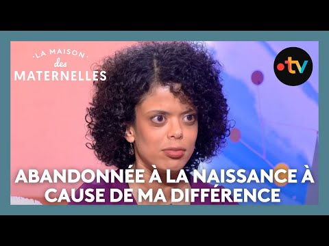 Abandonnée à la naissance à cause de ma différence - La Maison des maternelles
