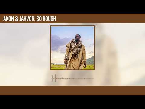 Akon & Jahvor - So Rough (Official Audio)